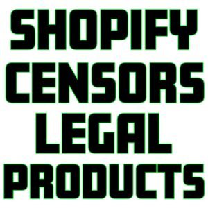 SHOPIFY-CENSORS-LEGAL-PRODUCTS__35071.jpg