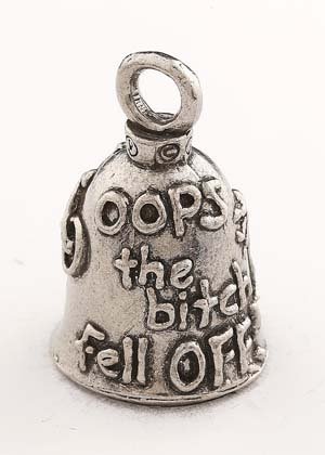 Oops The B*tch Fell Off - Pewter - Motorcycle Guardian Bell® - Made In USA - SKU GB-OOPS-DS