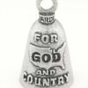For God and Country - Pewter - Motorcycle Guardian Bell® - Made In USA - SKU GB-FOR-GOD-AND-C-DS