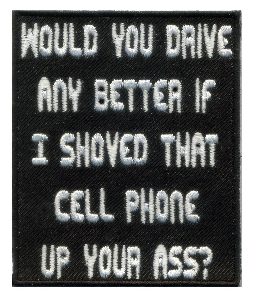 Would You Drive Any Better - Vest Patch - HI004-HI