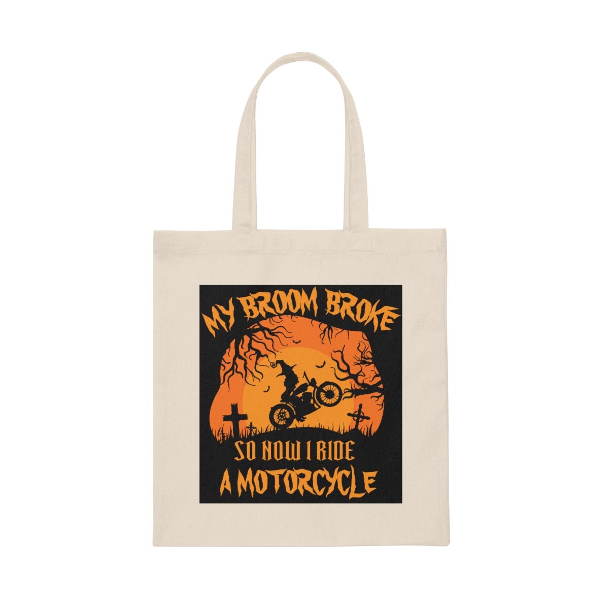 My Broom Broke So I Ride A Motorcycle - Canvas Tote Bag - Halloween Gift Or Treat Bag