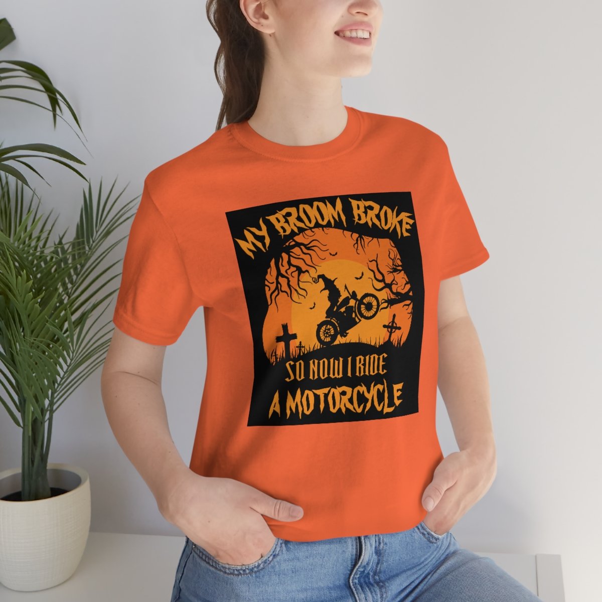 My Broom Broke So I Ride A Motorcycle - Halloween - Unisex Jersey Short Sleeve Tee