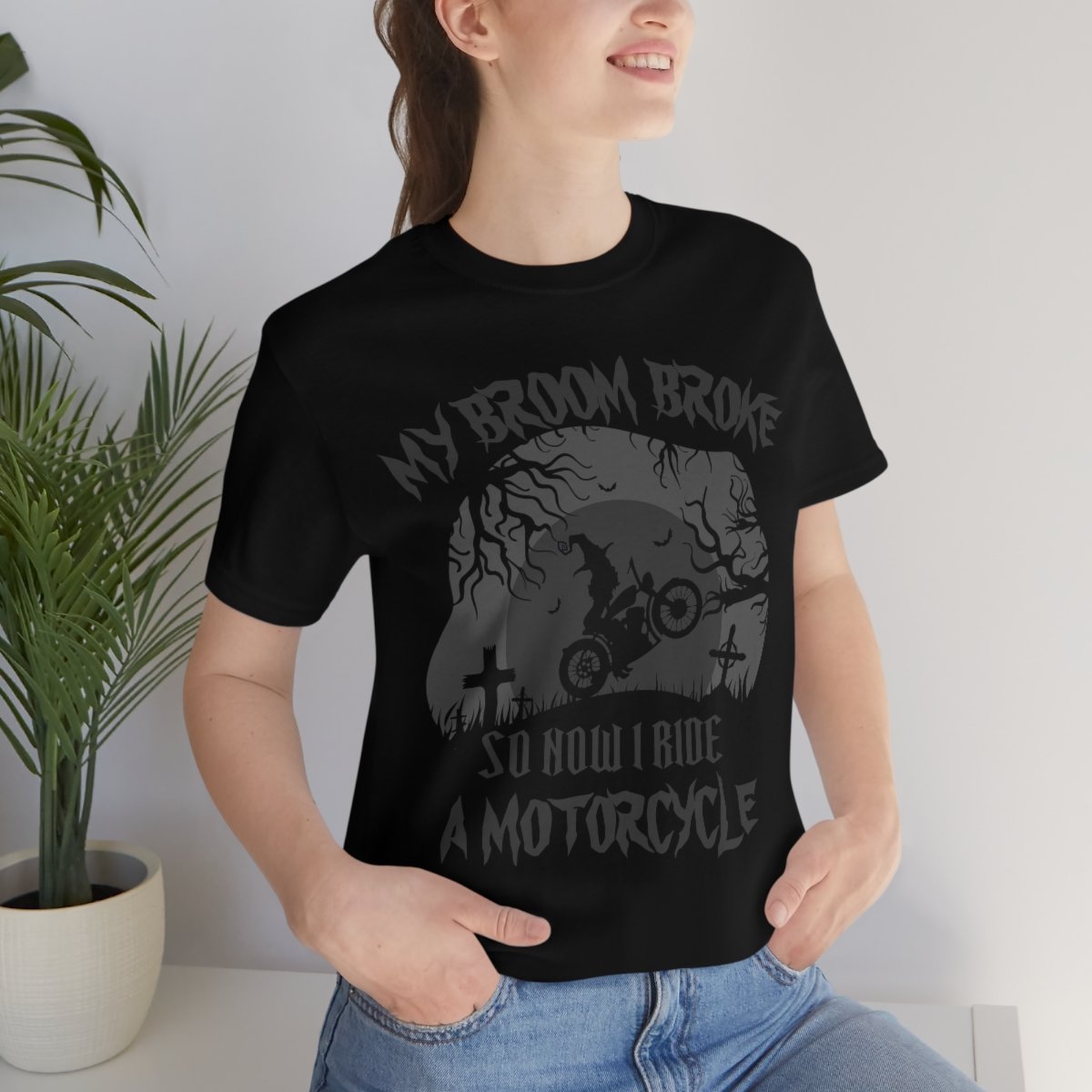 My Broom Broke So I Ride A Motorcycle - Stealthy Dark Gray - Unisex Jersey Short Sleeve Tee - Other Colors